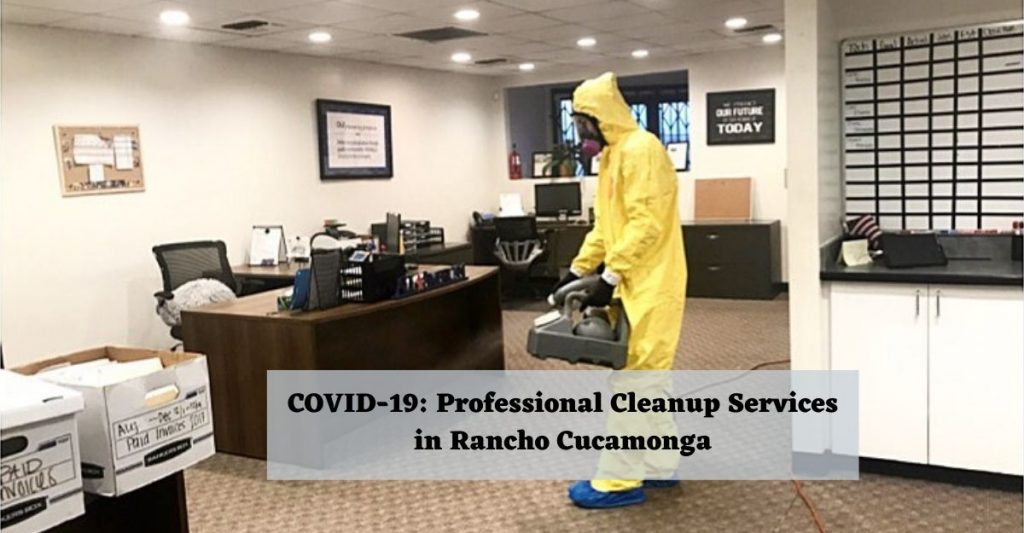 COVID-19 Professional Cleanup Services in Rancho Cucamong