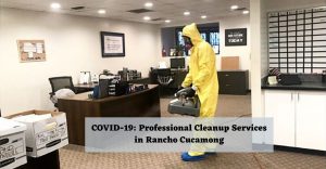 COVID-19_ Professional Cleanup Services in Rancho Cucamong