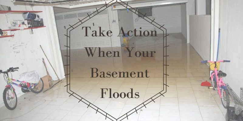 Take Action When Your Basement Floods