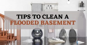Tips To Clean A Flooded Basement